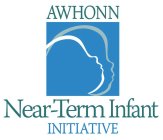 AWHONN NEAR-TERM INFANT INITIATIVE