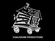 COALHOUSE PRODUCTIONS