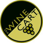THE WINE C.A.R.T.