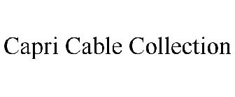 CAPRI CABLE COLLECTION