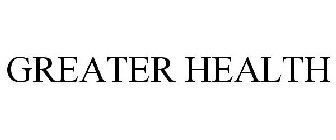 GREATER HEALTH
