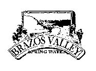 BRAZOS VALLEY SPRING WATER