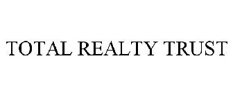 TOTAL REALTY TRUST
