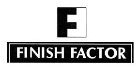 F FINISH FACTOR