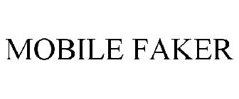 MOBILE FAKER