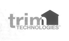 TRIM TECHNOLOGIES