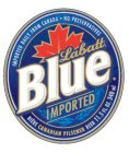 LABATT. BLUE IMPORTED DAILY FROM CANADA · NO PRESERVATIVES BIEÈRE CANADIAN PILSENER BEER