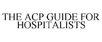 THE ACP GUIDE FOR HOSPITALISTS