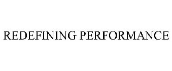 REDEFINING PERFORMANCE