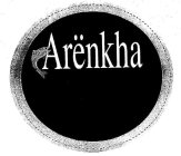 ARËNKHA