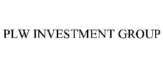 PLW INVESTMENT GROUP