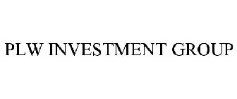 PLW INVESTMENT GROUP