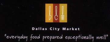 DCM DALLAS CITY MARKET 