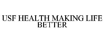 USF HEALTH MAKING LIFE BETTER