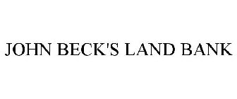 JOHN BECK'S LAND BANK