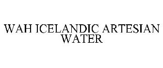 WAH ICELANDIC ARTESIAN WATER