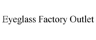EYEGLASS FACTORY OUTLET