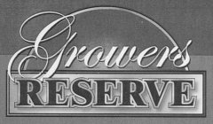 GROWERS RESERVE
