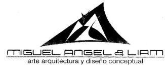 MIGUEL ANGEL & LIAM ARTE ARQUITECTURA YDISENO CONCEPTUAL
