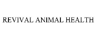 REVIVAL ANIMAL HEALTH