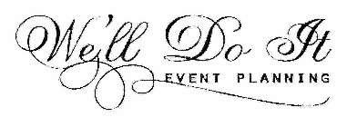 WE'LL DO IT EVENT PLANNING