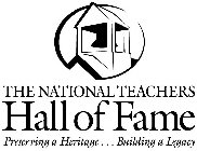 THE NATIONAL TEACHERS HALL OF FAME PRESERVING A HERITAGE ... BUILDING A LEGACY