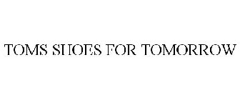 TOMS SHOES FOR TOMORROW