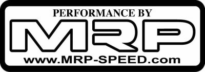 PERFORMANCE BY MRP WWW.MRP-SPEED.COM