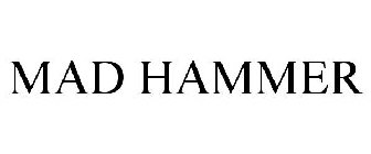 MAD HAMMER
