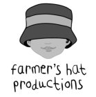 FARMER'S HAT PRODUCTIONS