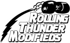 ROLLING THUNDER MODIFIEDS