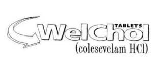 WELCHOL TABLETS (COLESEVELAM HCL)