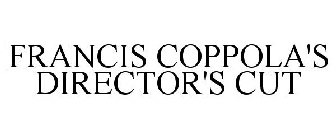 FRANCIS COPPOLA'S DIRECTOR'S CUT