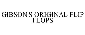 GIBSON'S ORIGINAL FLIP FLOPS
