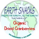 EARTH SNACKS FROM THE EARTH, TO THE EARTH 