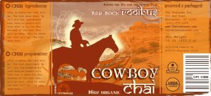 COWBOY CHAI WHERE THE TEA AND THE SPICES PLAY COWBOY APPROVED RED ROCK ROOIBUS