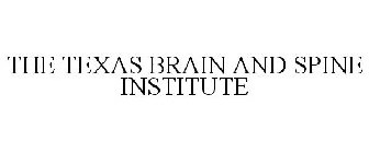 THE TEXAS BRAIN AND SPINE INSTITUTE
