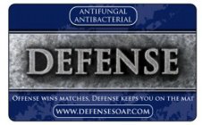 DEFENSE ANTIFUNGAL ANTIBACTERIAL OFFENSE WINS MATCHES, DEFENSE KEEPS YOU ON THE MAT WWW.DEFENSESOAP.COM