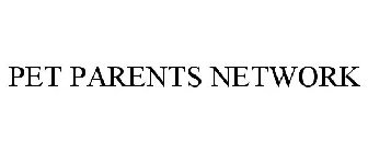 PET PARENTS NETWORK
