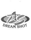 DS DREAM SHOT