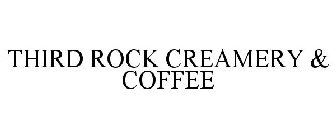 THIRD ROCK CREAMERY & COFFEE