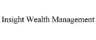 INSIGHT WEALTH MANAGEMENT