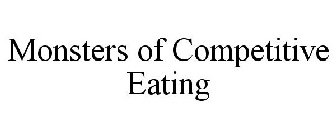 MONSTERS OF COMPETITIVE EATING