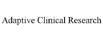 ADAPTIVE CLINICAL RESEARCH