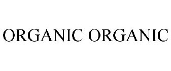 ORGANIC ORGANIC