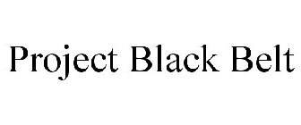 PROJECT BLACK BELT