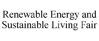 RENEWABLE ENERGY AND SUSTAINABLE LIVING FAIR
