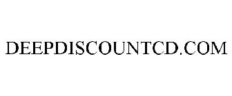 DEEPDISCOUNTCD.COM