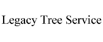 LEGACY TREE SERVICE