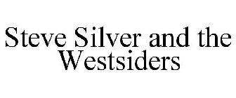 STEVE SILVER AND THE WESTSIDERS